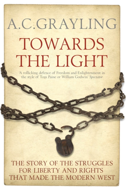 Book cover of: Towards the Light. By: A. C. Grayling