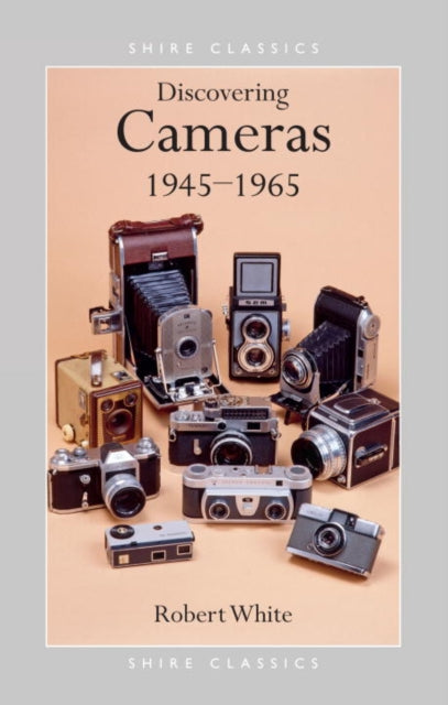 Book cover of: Discovering Cameras 1945-1965. By: Robert White