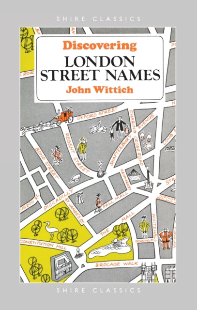 Book cover of: Discovering London Street Names. By: John Wittich