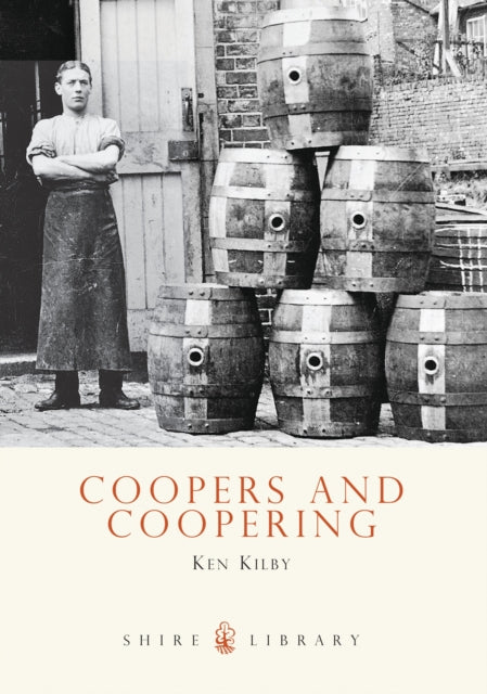Book cover of: Coopers and Coopering. By: Ken Kilby