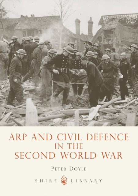 Book cover of: ARP and Civil Defence in the Second World War. By: Peter Doyle
