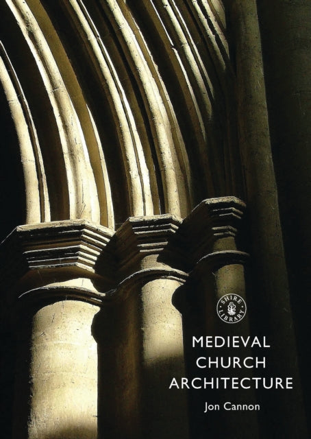 Book cover of: Medieval Church Architecture. By: Jon Cannon