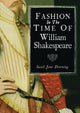 Book cover of: Fashion in the Time of William Shakespeare. By: Sarah Jane Downing