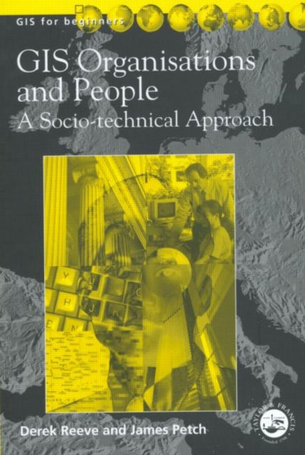 Book cover of: GIS, Organisations and People. By: James Petch