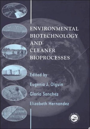 Environmental Biotechnology and Cleaner Bioprocesses