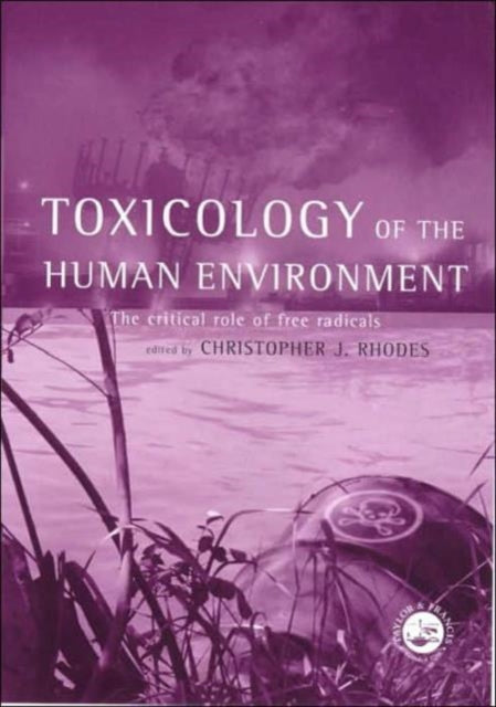 Book cover of: Toxicology of the Human Environment. By: Chris J Rhodes