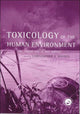 Book cover of: Toxicology of the Human Environment. By: Chris J Rhodes