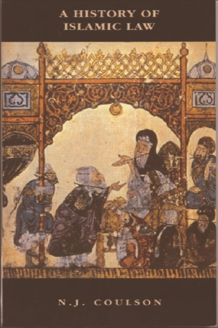 Book cover of: History of Islamic Law. By: Noel J. Coulson