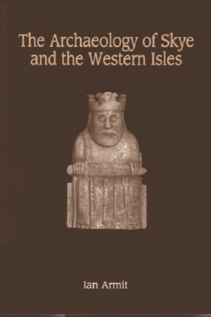Book cover of: Archaeology of Skye and the Western Isles