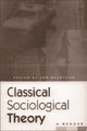 Book cover of: Classical Sociological Theory. By: Ian McIntosh