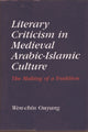 Book cover of: Literary Criticism in Medieval Arabic Islamic Culture
