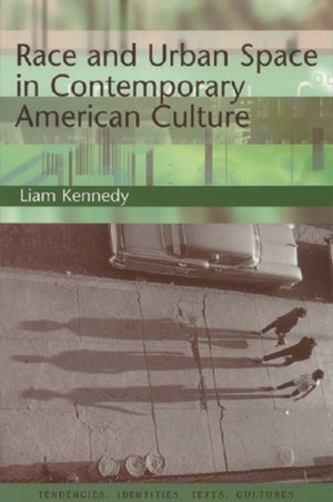 Race and Urban Space in Contemporary American Culture