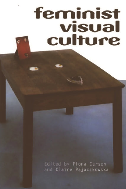 Book cover of: Feminist Visual Culture