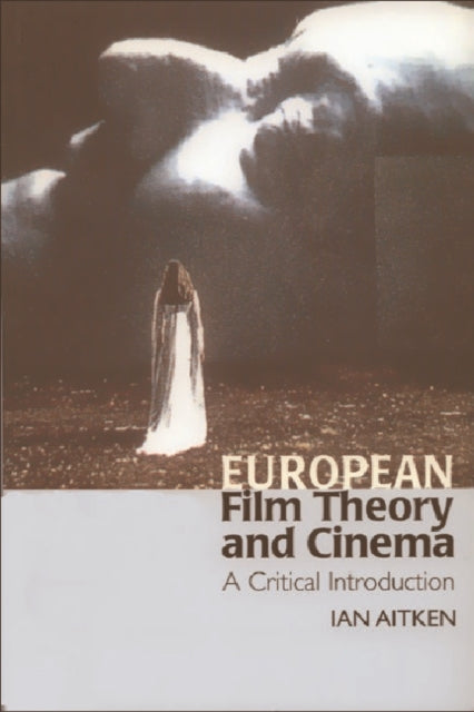 Book cover of: European Film Theory and Cinema