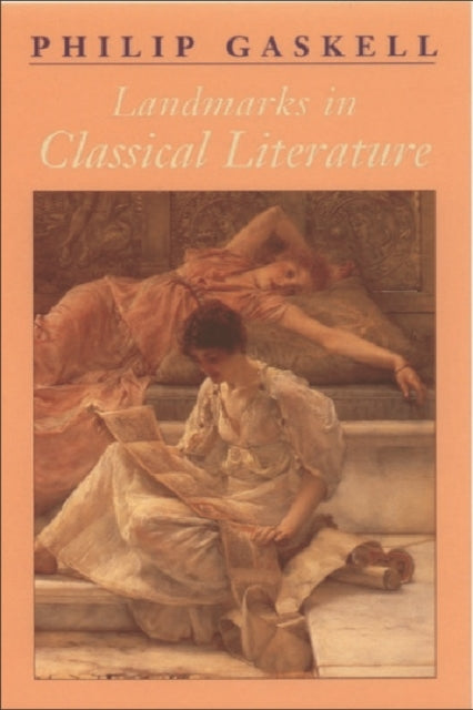 Book cover of: Landmarks in Classical Literature. By: Philip Gaskell