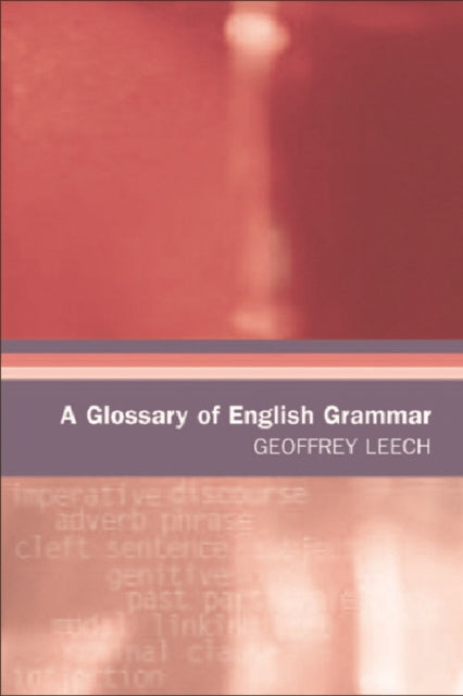 Book cover of: Glossary of English Grammar. By: Geoffrey N. Leech