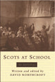 Book cover of: Scots at School. By: David Northcroft
