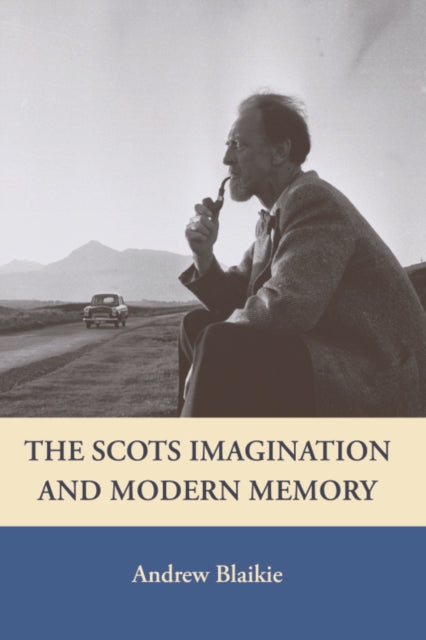 Book cover of: Scots Imagination and Modern Memory