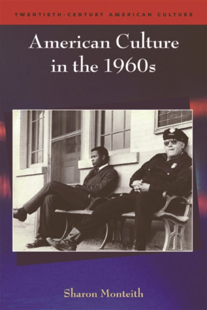 Book cover of: American Culture in the 1960s. By: Sharon Monteith