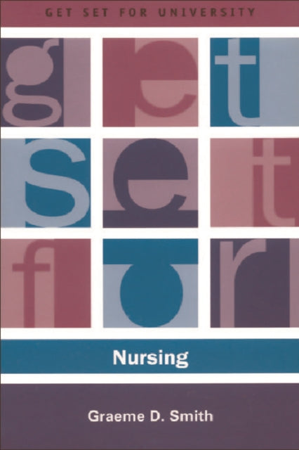 Book cover of: Get Set for Nursing. By: Graeme Smith