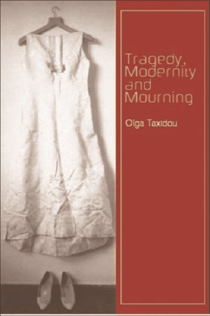 Tragedy, Modernity and Mourning
