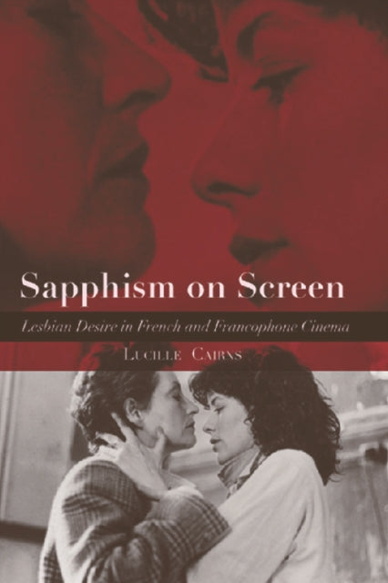 Book cover of: Sapphism on Screen. By: Lucille Cairns
