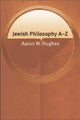 Book cover of: Jewish Philosophy AZ. By: Aaron W. Hughes