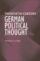 Book cover of: Twentieth-Century German Political Thought. By: Peter M.R. Stirk