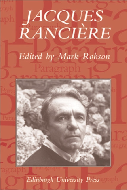 Book cover of: Jacques Ranciere: Aesthetics, Politics, Philosophy. By: Mark Robson