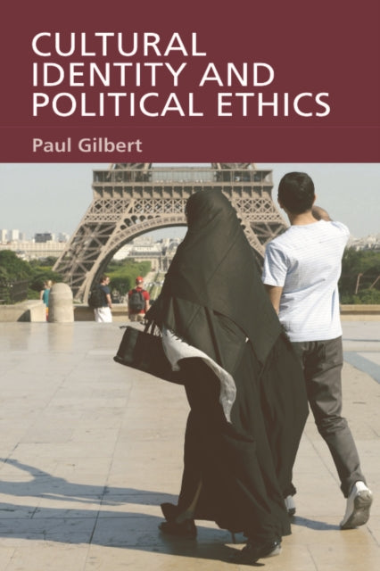 Book cover of: Cultural Identity and Political Ethics. By: Gilbert, Paul