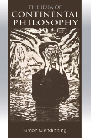 The Idea of Continental Philosophy