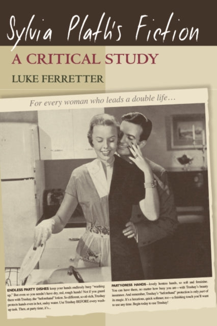 Book cover of: Sylvia Plath's Fiction. By: Luke Ferretter