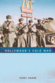 Book cover of: Hollywood's Cold War. By: Tony Shaw