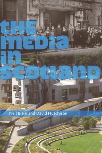 Book cover of: Media in Scotland