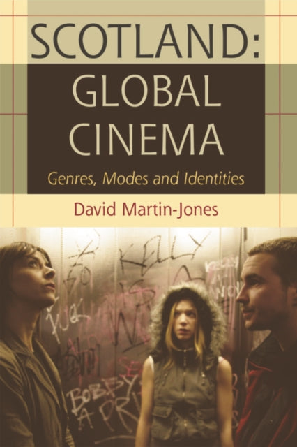 Book cover of: Scotland: Global Cinema