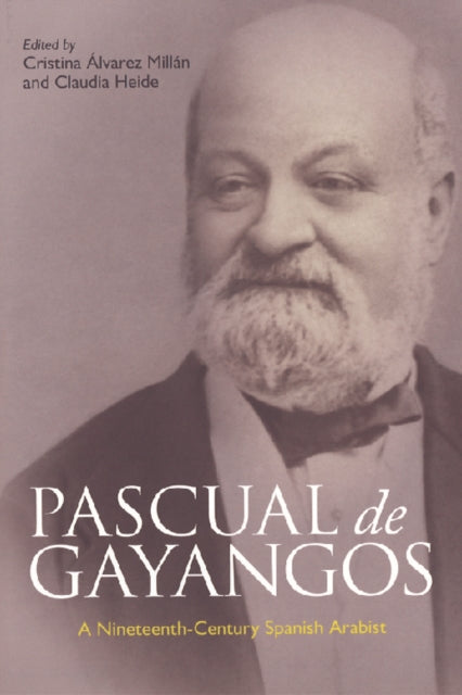 Book cover of: Pascual de Gayangos. By: Cristina Alvarez Millán
