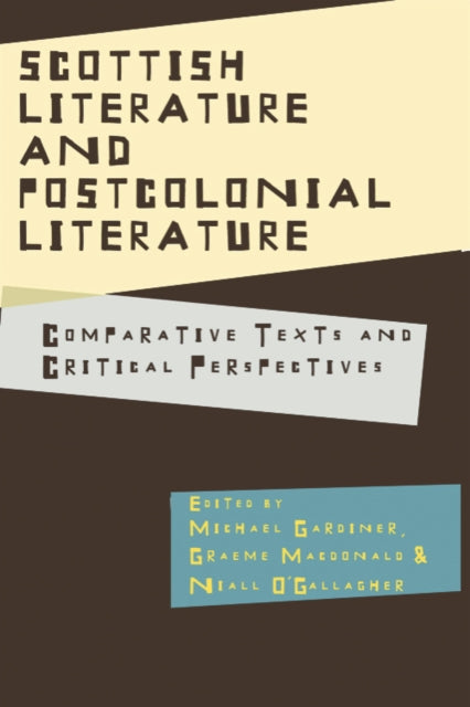 Book cover of: Scottish Literature and Postcolonial Literature. By: Michael Gardiner