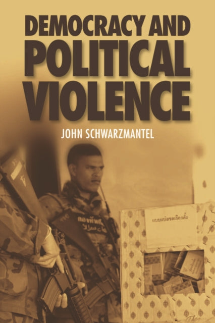 Book cover of: Democracy and Political Violence. By: J. J. Schwarzmantel