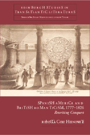 Spanish America and British Romanticism, 17771826