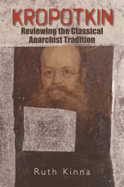Book cover of: Kropotkin. By: Ruth Kinna
