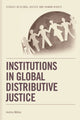 Book cover of: Institutions in Global Distributive Justice