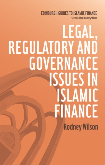 Book cover of: Legal, Regulatory and Governance Issues in Islamic Finance. By: Rodney Wilson