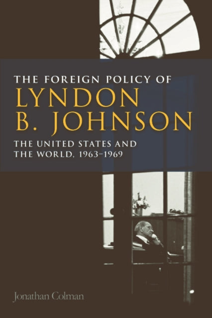 Book cover of: Foreign Policy of Lyndon B. Johnson