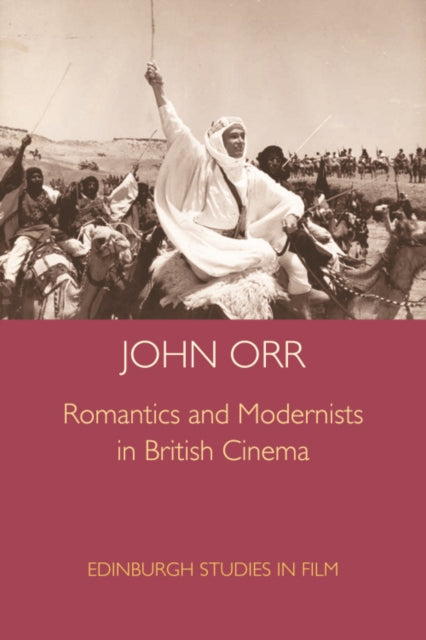 Book cover of: Romantics and Modernists in British Cinema