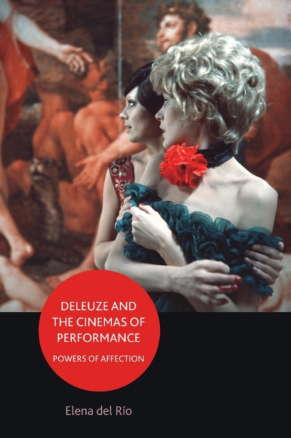 Book cover of: Deleuze and the Cinemas of Performance