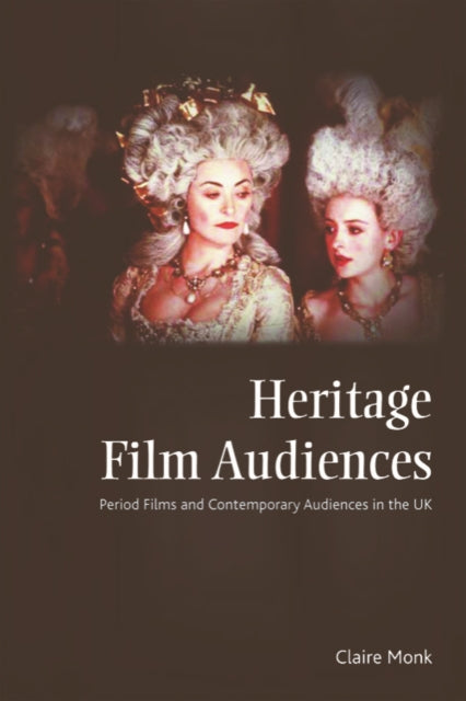 Book cover of: Heritage Film Audiences. By: Claire Monk