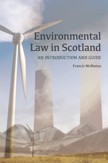 Book cover of: Environmental Law in Scotland. By: Francis McManus