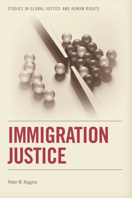 Book cover of: Immigration Justice. By: Peter Higgins