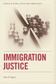 Book cover of: Immigration Justice. By: Peter Higgins