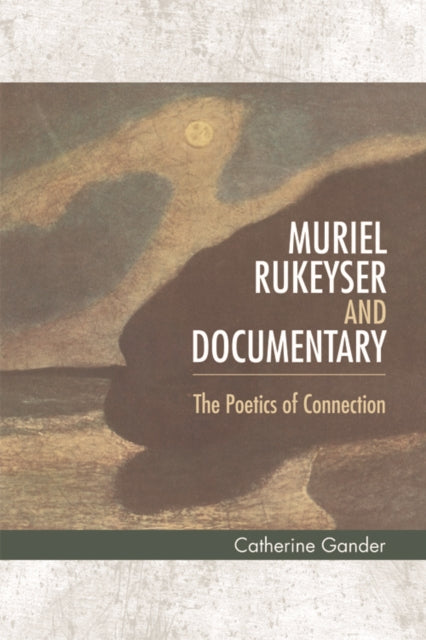 Book cover of: Muriel Rukeyser and Documentary
